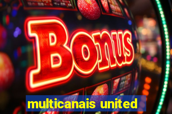 multicanais united